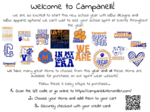 Images of various Campanelli spirit wear designs with the text:  We are excited to start this new school year with NEW designs and NEW apparel options. We can't wait to see your school spirit at events throughout the year.  We have many great items to choose from this year and all of these items are available for purhcase on our spirit wear website. Foolw these 3 easy steps to purchase:  1. Scan the QR code or go to https://campanelli.itemorder.com.  2.  choose your items and add them to your cart.  3. Securely check out with your credit card.  